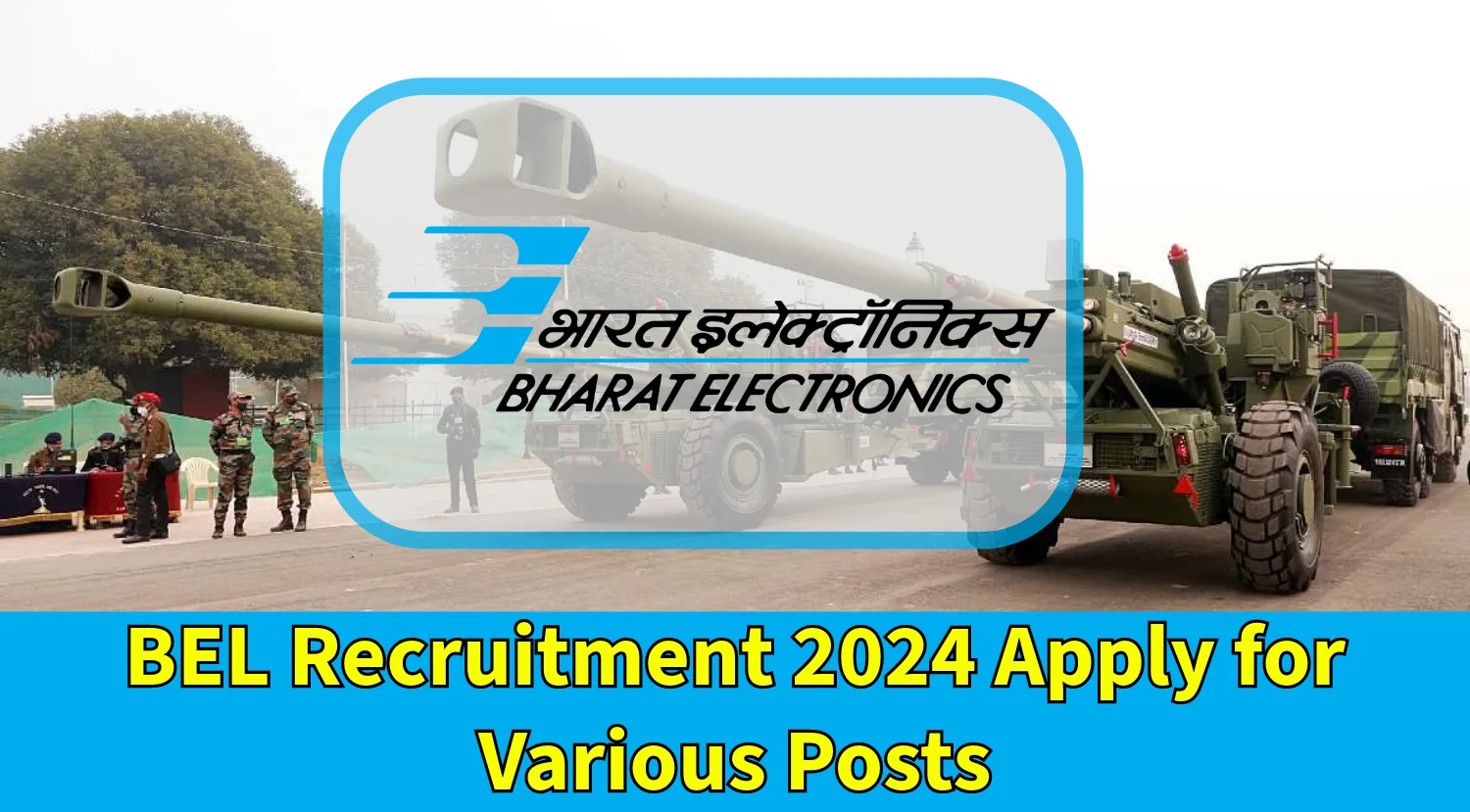 BEL Recruitment 2024 Apply for Various Posts